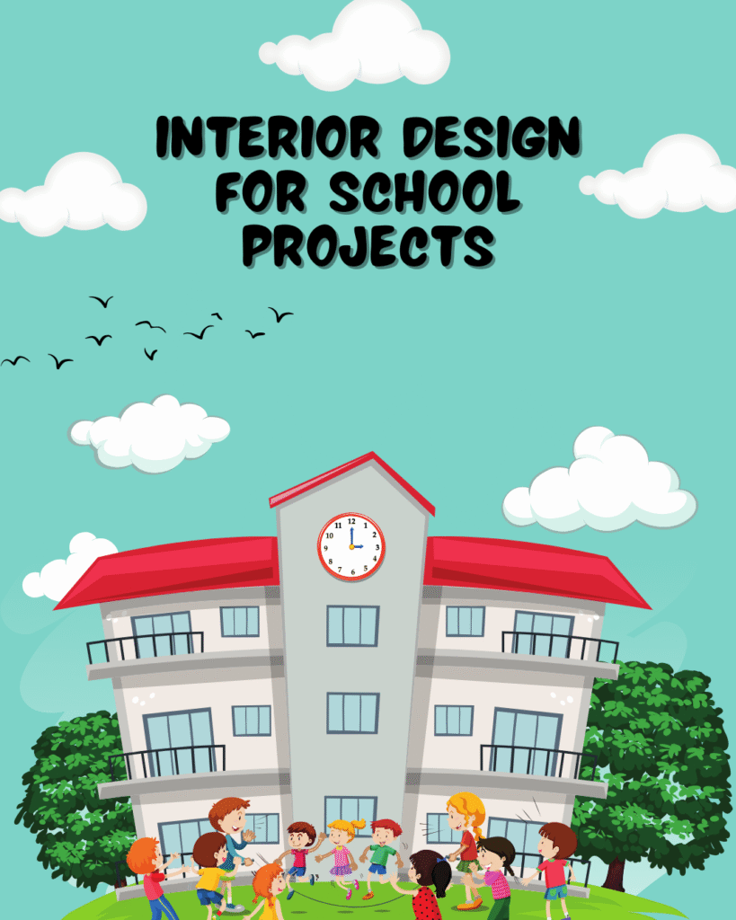 interior design for school projects