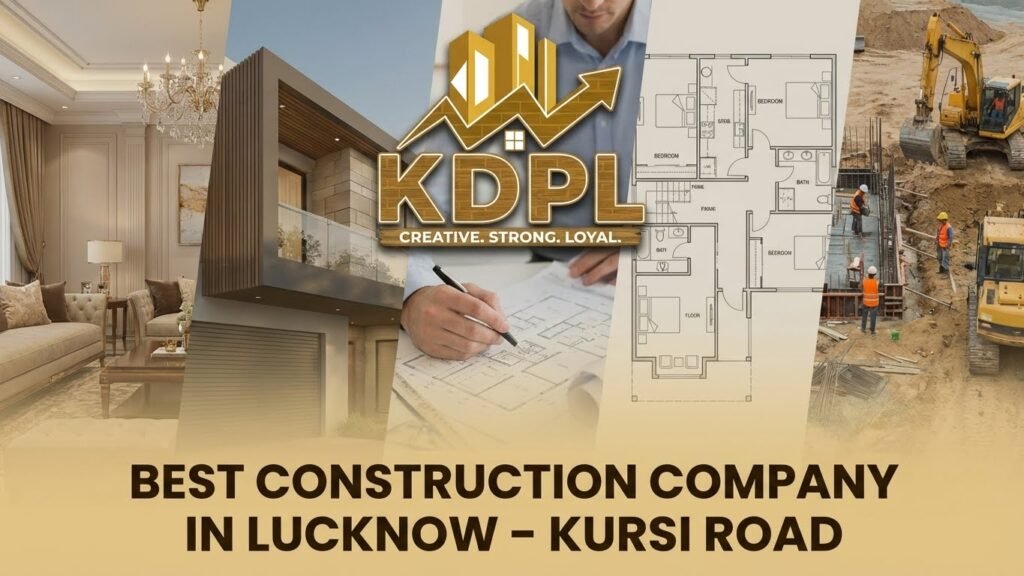 Best Construction Company in Lucknow - Kursi Road